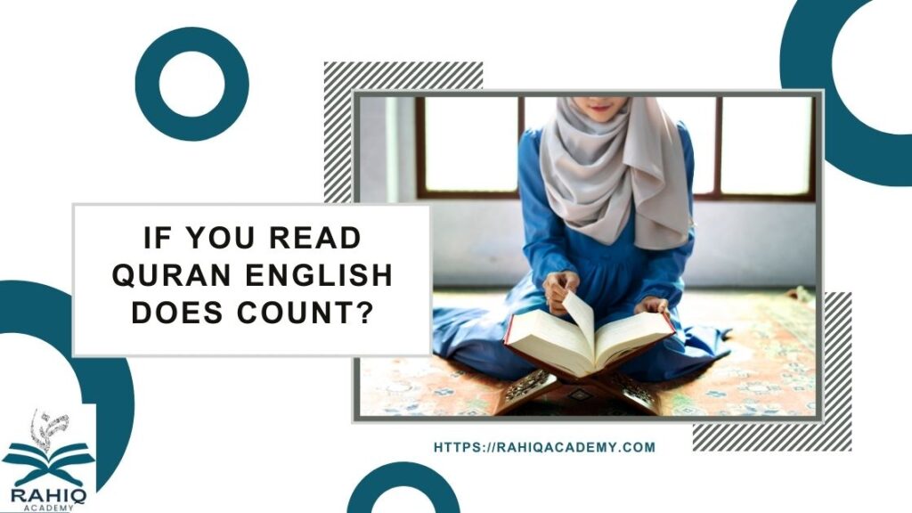 If you read Quran English does count