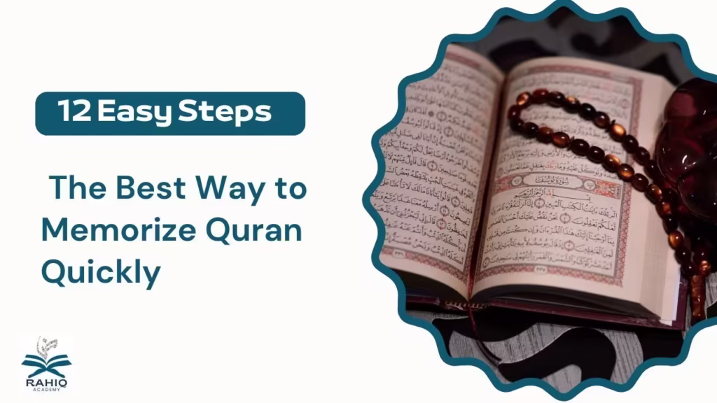 best way to memorize quran quickly​