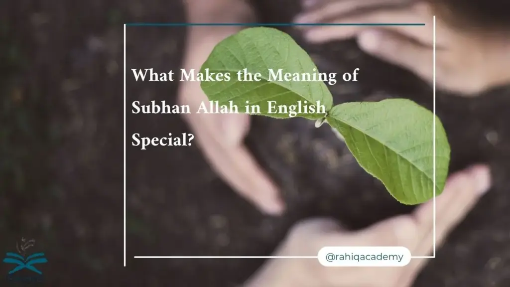 meaning of Subhan Allah in English​