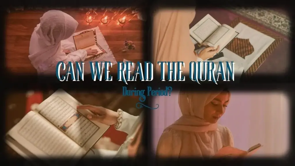 can we read the quran during period