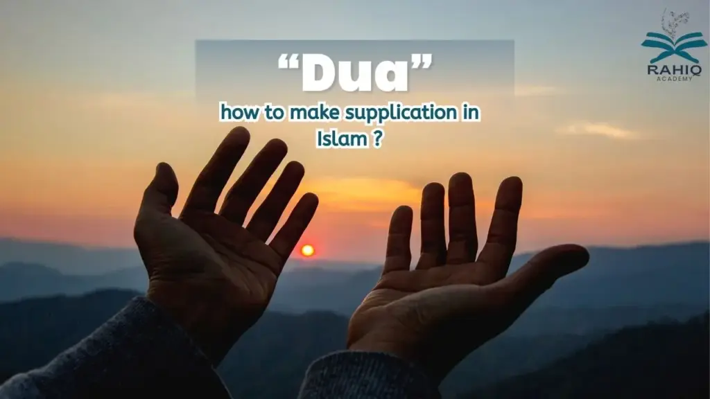 how to make supplication in Islam​