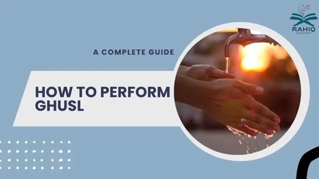 how to perform ghusl​